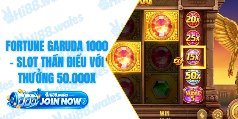 Fortune Garuda 1000 - Slot Thần Điểu Với Thưởng 50.000x
