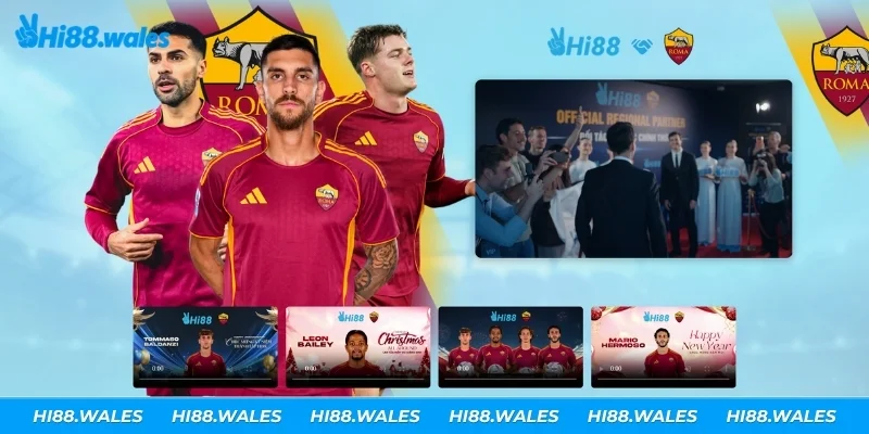 Đối Tác Hi88: Hợp Tác Chính Thức Cùng CLB A.S. Roma Loạt video lời chúc từ cầu thủ A.S. Roma dành cho Hi88